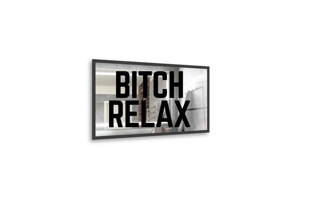 Bitch Relax Edition 1